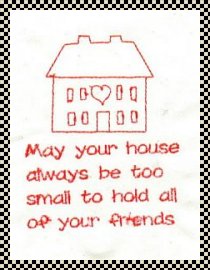 May your house always be too small primitive stitchery